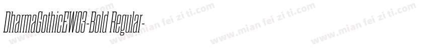 DharmaGothicEW03-Bold Regular字体转换